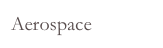 Aerospace