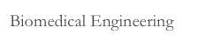 Biomedical Engineering