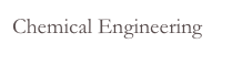 Chemical Engineering