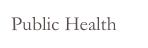 Public Health