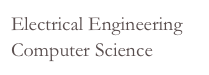 Electrical Engineering
Computer Science