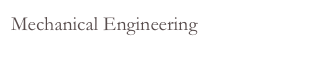 Mechanical Engineering